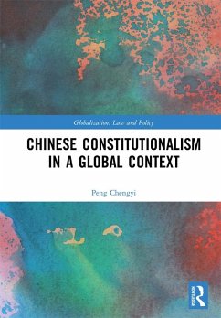 Chinese Constitutionalism in a Global Context (eBook, PDF) - Chengyi, Peng