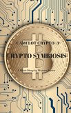 Camelot Crypto 3- Crypto Symbiosis (eBook, ePUB) Camelot Crypto 3- Crypto Symbiosis (eBook, ePUB)