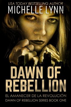 Cover Dawn of Rebellion - El Amanecer de la Revolucion (eBook, ePUB)