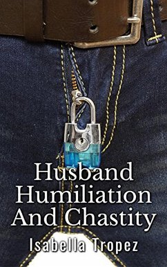 Cover Husband Humiliation And Chastity (eBook, ePUB)