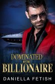 Dominated By The Billionaire (eBook, ePUB) Dominated By The Billionaire (eBook, ePUB)