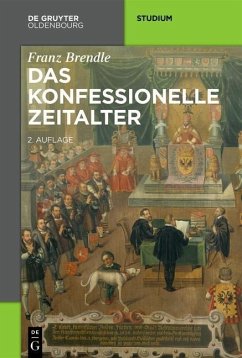 Das konfessionelle Zeitalter (eBook, ePUB) - Brendle, Franz