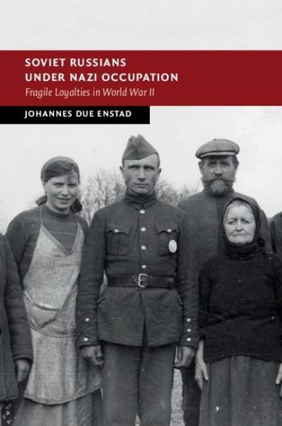 Soviet Russians under Nazi Occupation (eBook, ePUB) Soviet Russians under Nazi Occupation (eBook, ePUB)