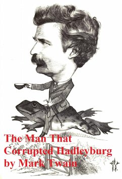 The Man That Corrupted Hadleyburg and Other Stories (eBook, ePUB) - Twain, Mark