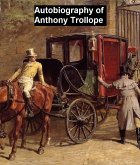 Autobiography of Anthony Trollope (eBook, ePUB)