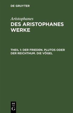 Der Frieden. Plutos oder der Reichthum. Die Vögel (eBook, PDF) - Aristophanes