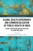 Global Health Governance and Commercialisation of Public Health in India (eBook, PDF)