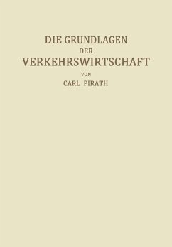 Die Grundlagen der Verkehrswirtschaft (eBook, PDF) - Pirath, Carl