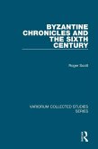 Byzantine Chronicles and the Sixth Century (eBook, ePUB) Byzantine Chronicles and the Sixth Century (eBook, ePUB)
