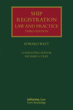 Ship Registration: Law and Practice (eBook, ePUB) - Watt, Edward; Coles, Richard