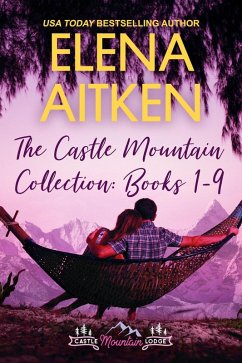 The Castle Mountain Collection: Books 1-9 (The Castle Mountain Lodge Collection, #4) (eBook, ePUB) - Aitken, Elena