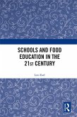 Schools and Food Education in the 21st Century (eBook, PDF)