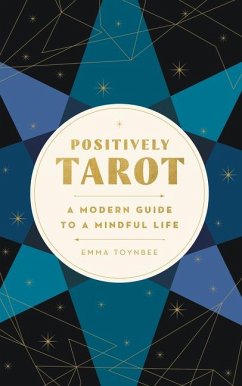 Positively Tarot - Toynbee, Emma