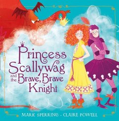Princess Scallywag and the Brave, Brave Knight - Sperring, Mark