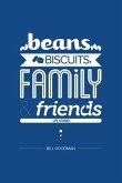 Beans, Biscuits, Family and Friends: Life Stories