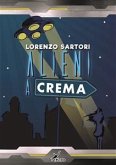 Alieni a Crema (eBook, ePUB)