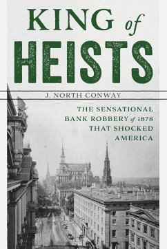 King of Heists - Conway, J. North