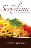 Chasing Semolina: Love and the perfect pasta dish