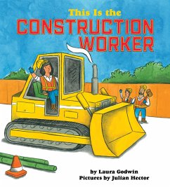 This Is the Construction Worker - Godwin, Laura