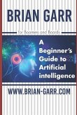 A Beginner's Guide to Artificial Intelligence: for Boomers and Boards