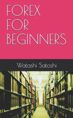 Forex for Beginners - Satoshi, Watashi