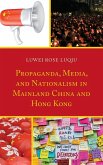 Propaganda, Media, and Nationalism in Mainland China and Hong Kong