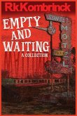 Empty and Waiting: A Collection