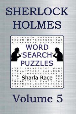 Sherlock Holmes Word Search Puzzles Volume 5: The Adventure of the Engineer's Thumb and The Adventure of the Noble Bachelor - Race, Sharla