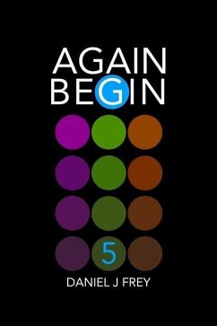Again Begin 5: A New World - Frey, Daniel John