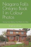 Niagara Falls Ontario Book 1 in Colour Photos: Saving Our History One Photo at a Time