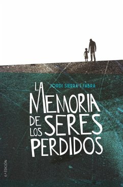 La memoria de los seres perdidos - Sierra I Fabra, Jordi