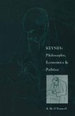 Keynes: Philosophy, Economics and Politics (eBook, PDF)