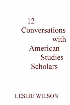 12 Conversations with American Studies Scholars - Wilson, Leslie