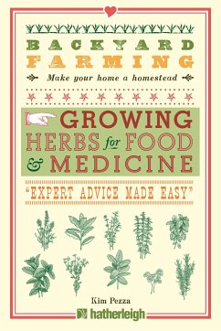 Backyard Farming: Growing Herbs for Food and Medicine - Pezza, Kim
