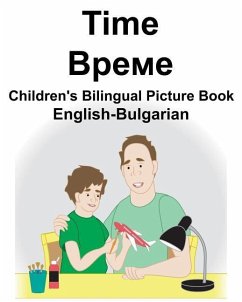 English-Bulgarian Time Children's Bilingual Picture Book - Carlson, Richard