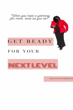 Get Ready for Your Next Level - Witherspoon, Shaynne'