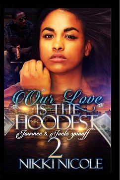 Our Love Is The Hoodest 2: Journee & Juelz Spin-off - Nicole, Nikki