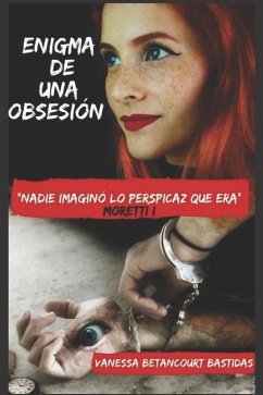 Enigma de Una Obsesión: 