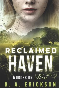 Reclaimed Haven: Murder on First - Erickson, B. A.