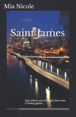 Saint James: Just When You Thought Love Was a Losing Game... - Nicole, Mia