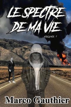 Le Spectre de Ma Vie - Volume 1: Volume 1 - Gauthier, Marco