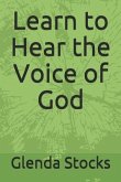 Learn to Hear the Voice of God