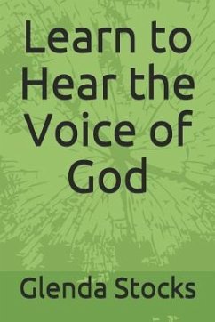 Learn to Hear the Voice of God - Stocks, Glenda