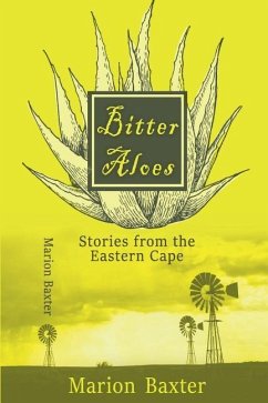 Bitter Aloes: Stories from the Eastern Cape - Baxter, Marion