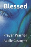 Blessed: Prayer Warrior