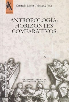 Antropología: horizontes comparativos - Lisón Tolosana, Carmelo