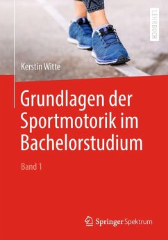 Grundlagen der Sportmotorik im Bachelorstudium (Band 1) (eBook, PDF) - Witte, Kerstin