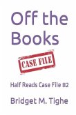 Off the Books: Half Reads Case File #2