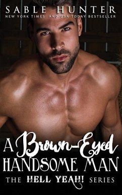 A Brown Eyed Handsome Man - The Hell Yeah! Series; Hunter, Sable