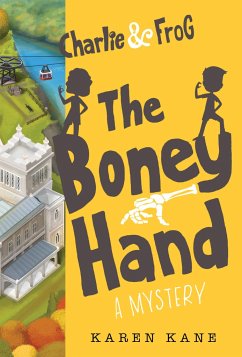 Charlie and Frog: The Boney Hand - Kane, Karen